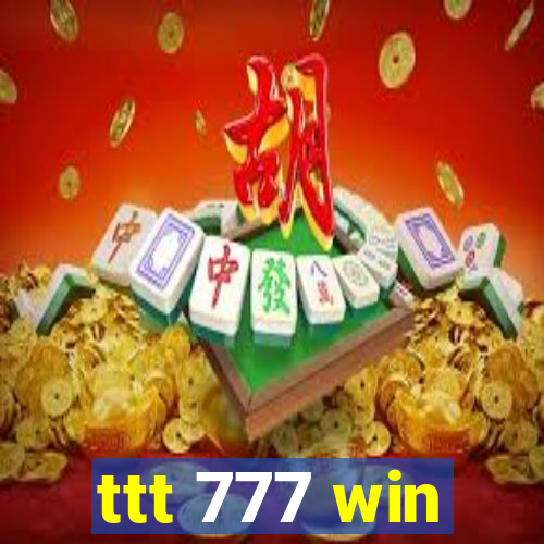 ttt 777 win